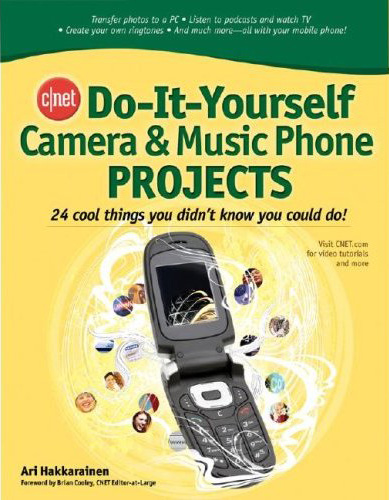 book cover: Cnet Do-It-Yourself Camera Phone Projects